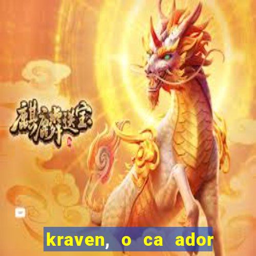 kraven, o ca ador filme completo dublado download